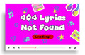 404 Lyrics Not Found - Love Songs