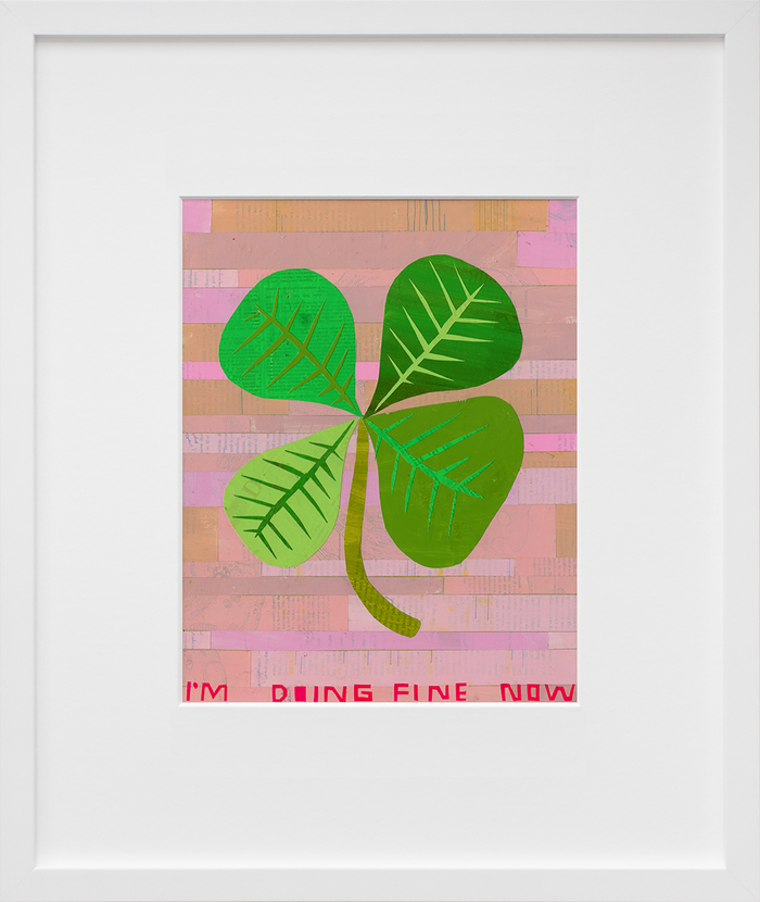 I'm doing fine now. by Martha Rich in white frame