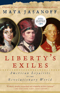 The cover of Liberty’s Exiles shows three historical figures in a classical portrait style, representing the diverse Loyalists who fled the American Revolution. Warm, muted browns and reds give it a serious, eighteenth‑century feel, suggesting a thoughtful and scholarly history.