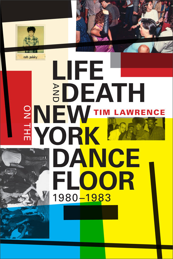 Life and Death on the New York Dance Floor, 1980–1983