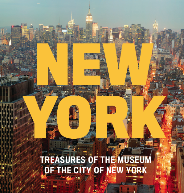 Book cover of New York: Treasures from the Museum of the City of New York, featuring the title "New York" in large, bold yellow lettering above the subtitle. The cover is set against a vibrant photograph of the New York City skyline at dusk, illuminated with colorful city lights beneath a deepening blue evening sky.