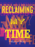 Reclaiming My Time