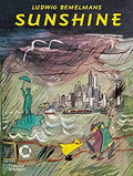 Illustrated book cover for Ludwig Bemelmans' 'Sunshine' showing a stormy city waterfront scene with the Statue of Liberty, a yellow umbrella, and two figures in the rain. The title 'SUNSHINE' appears in large yellow letters at the top, with the author name above it and the publisher mark at bottom left.