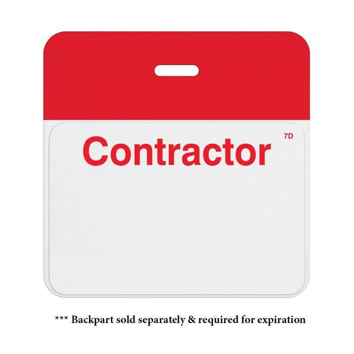 A white badge with a red top section and the word "Contractor" in large red letters. The label "7D" is in the upper right corner. Text below reads "* Back part sold separately & required for expiration". Ideal for visitor management, this temporary badge ensures effective monitoring. This is the Manual One-week Expiring TIMEbadge "CONTRACTOR" (P/N T6205).