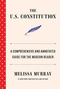 The cover of The U.S. Constitution: A Comprehensive and Annotated Guide for the Modern Reader by Melissa Murray is pale pink with a blue quill pen at the center. The title appears at the top in black, with the subtitle and author’s name separated by thin blue dashed lines, and a #1 New York Times bestselling author note. The spine is bright red with white stars.