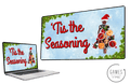 Tis The Seasoning