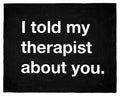 Untitled (I told my therapist about you)
