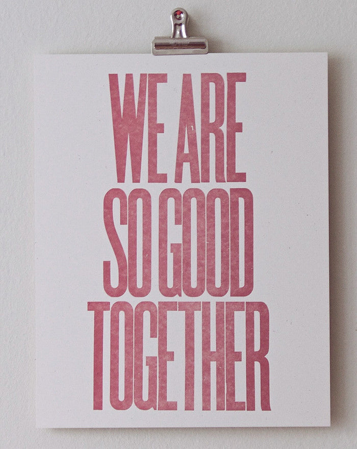We Are So Good Together